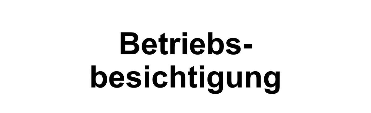 Betriebsbesichtigung FH Rosenheim mit Besichtigung und Vorführung im Labor Technikum Kunststoffverarbeitung